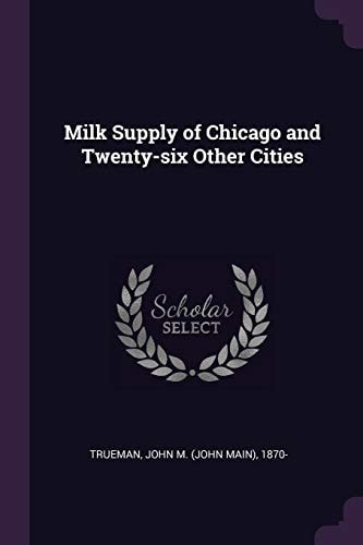 Milk Supply of Chicago and Twenty-Six Other Cities