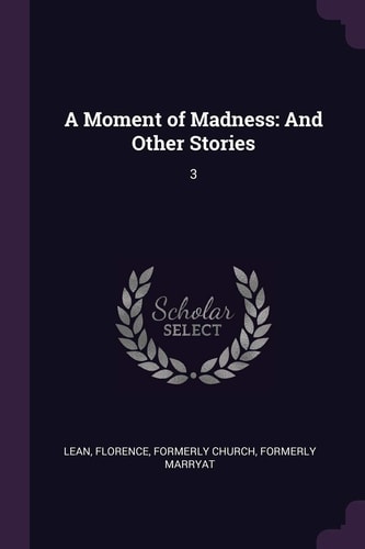 A Moment of Madness And Other Stories: 3