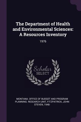 The Department of Health and Environmental Sciences: A Resources Inventory: 1976