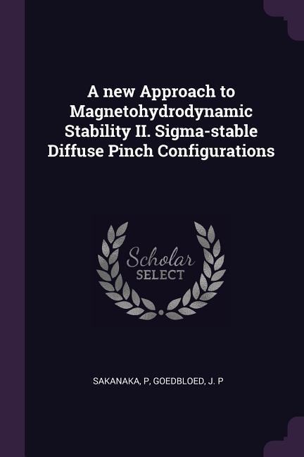 A new Approach to Magnetohydrodynamic Stability II. Sigma-stable Diffuse Pinch Configurations