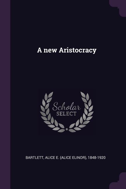A new Aristocracy