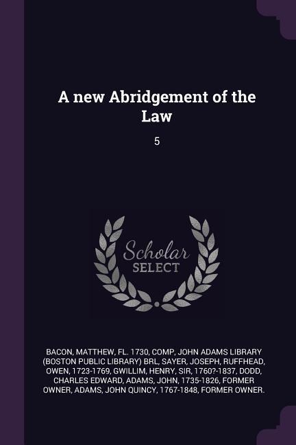 A new Abridgement of the Law: 5