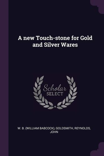A New Touch-Stone for Gold and Silver Wares