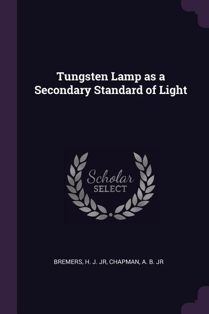 Tungsten Lamp as a Secondary Standard of Light