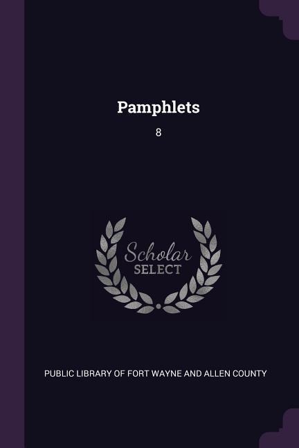 Pamphlets: 8