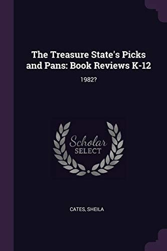 The Treasure State's Picks and Pans Book Reviews K-12: 1982?