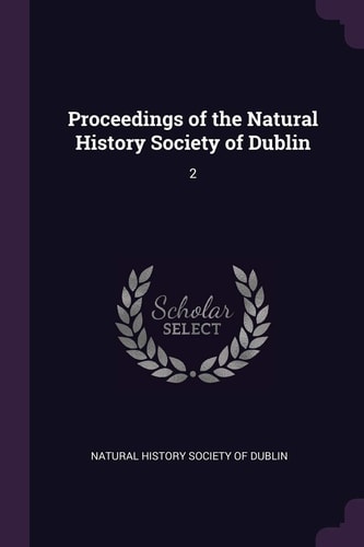 Proceedings of the Natural History Society of Dublin 2