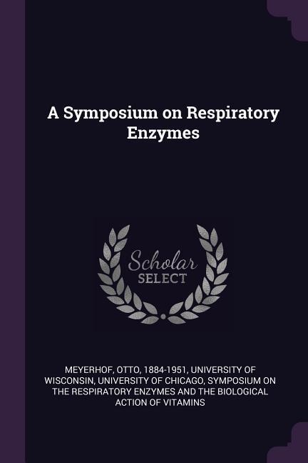A Symposium on Respiratory Enzymes