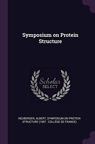 Symposium on Protein Structure