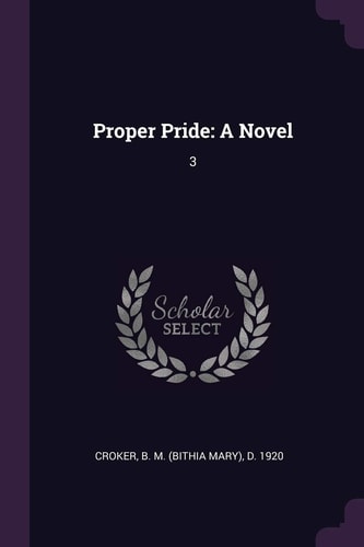 Proper Pride A Novel: 3