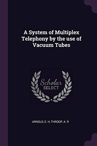 A System of Multiplex Telephony by the Use of Vacuum Tubes