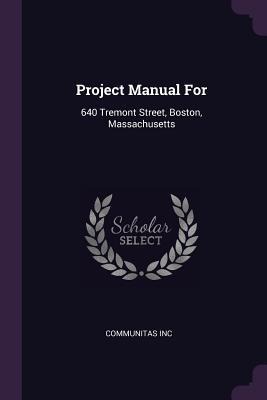 Project Manual For: 640 Tremont Street, Boston, Massachusetts