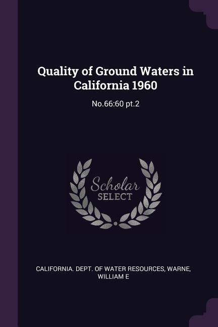 Quality of Ground Waters in California 1960: No.66:60 pt.2