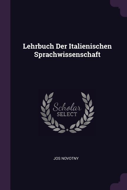 Lehrbuch Der Italienischen Sprachwissenschaft