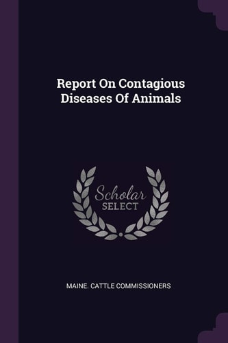 Report On Contagious Diseases Of Animals