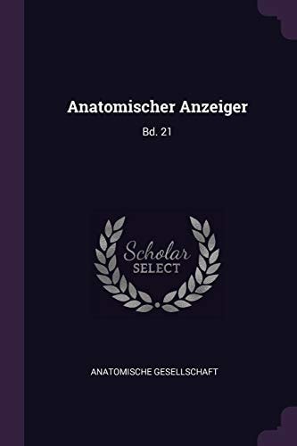 Anatomischer Anzeiger Bd. 21