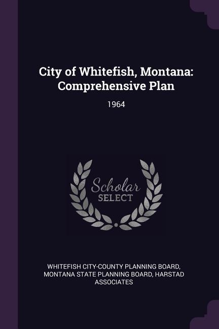 City of Whitefish, Montana: Comprehensive Plan: 1964