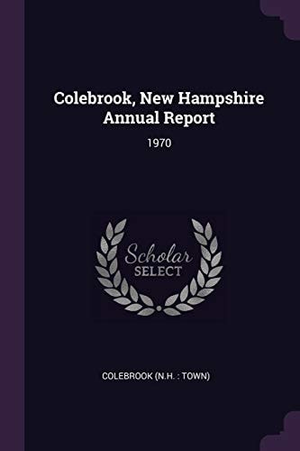 Colebrook, New Hampshire Annual Report 1970