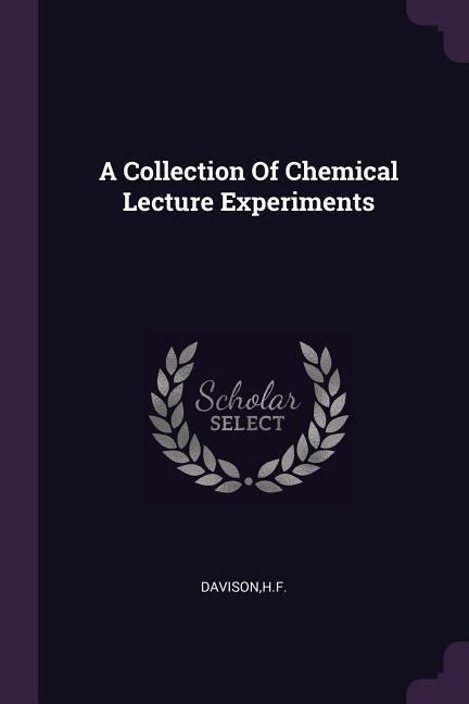 A Collection Of Chemical Lecture Experiments