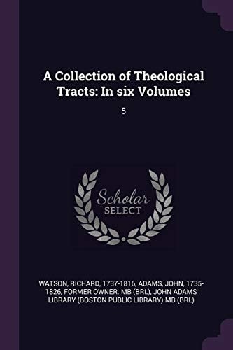 A Collection of Theological Tracts In Six Volumes: 5