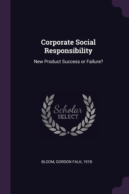 Corporate Social Responsibility: New Product Success or Failure?