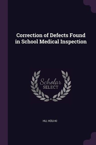 Correction of Defects Found in School Medical Inspection