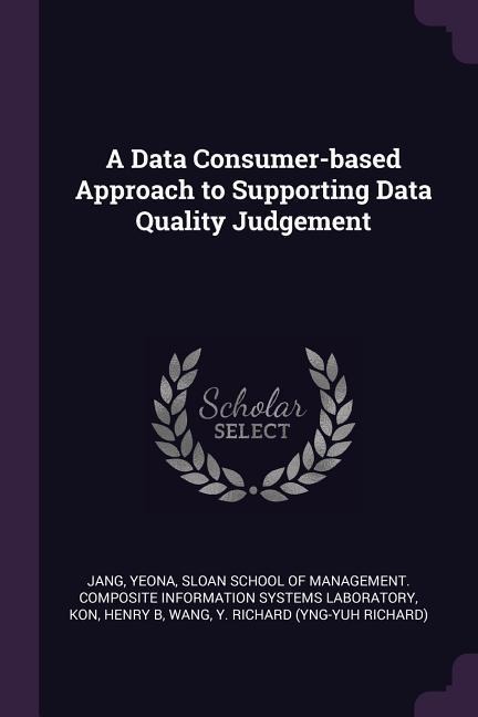 A Data Consumer-based Approach to Supporting Data Quality Judgement