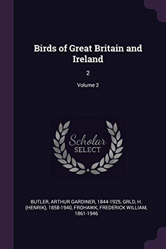 Birds of Great Britain and Ireland 2; Volume 2