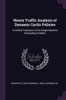 Heavy Traffic Analysis of Dynamic Cyclic Policies: A Unified Treatment of the Single Machine Scheduling Problem
