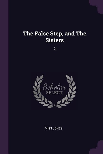 The False Step, and The Sisters: 2