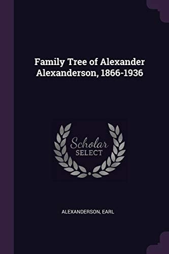 Family Tree of Alexander Alexanderson, 1866-1936