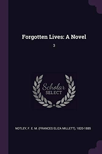 Forgotten Lives A Novel: 3