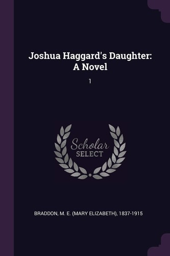 Joshua Haggard's Daughter A Novel: 1
