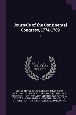 Journals of the Continental Congress, 1774-1789: 1