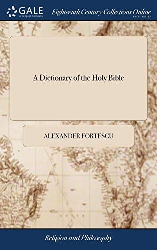 A Dictionary of the Holy Bible