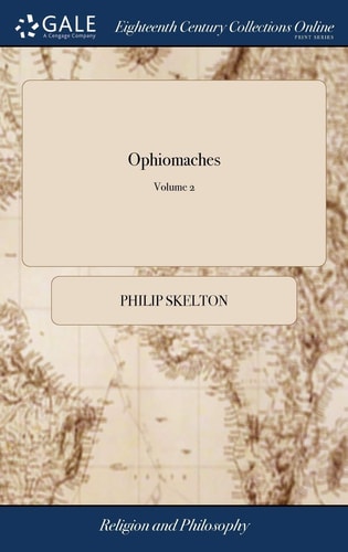 Ophiomaches Or, Deism Revealed. of 2; Volume 2