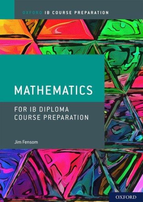 IB Course Preparation Mathematics Student Book: Student Materials