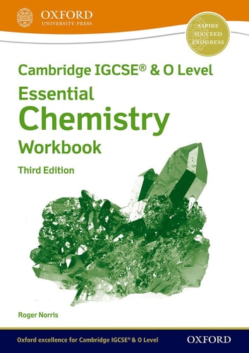 Cambridge IGCSE® and O Level Essential Chemistry Workbook Third Edition