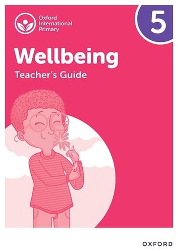 Oxford International Primary Wellbeing Teacher's Guide 5