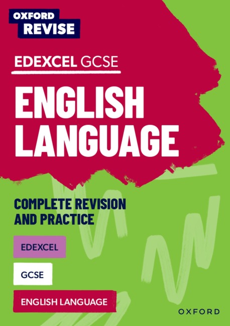Oxford Revise: Edexcel GCSE English Language Complete Revision and Practice: For the 2026 Exams