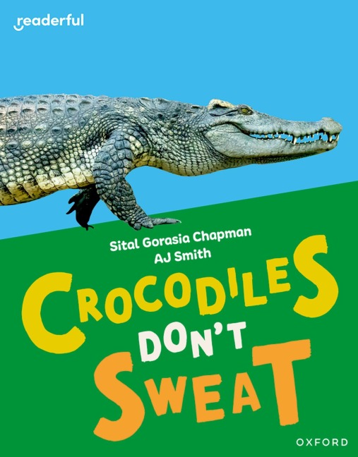 Readerful Independent Library: Oxford Reading Level 7: Crocodiles Dont Sweat