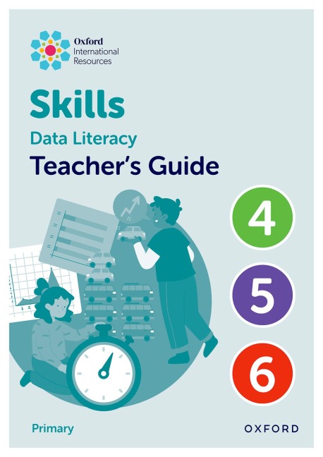 Oxford International Skills: Data Literacy: Teachers Guide 4-6