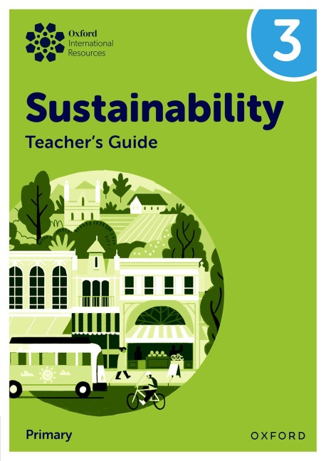 Oxford International Sustainability: Teachers Guide 3 (Primary)