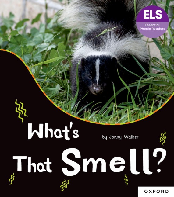 Essential Letters and Sounds: Essential Phonic Readers: Oxford Reading Level 5: Whats That Smell?