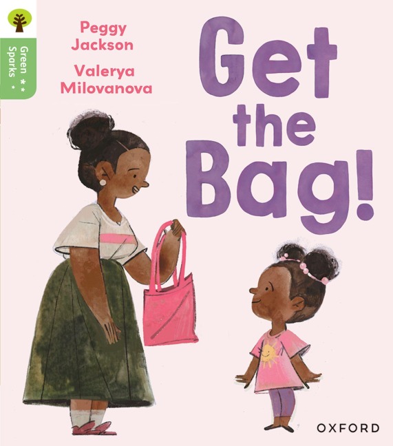 Oxford Reading Tree Green Sparks: Level 2: Get the Bag!