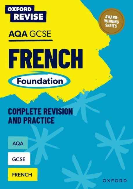 Oxford Revise: AQA GCSE French Foundation Complete Revision and Practice: For the 2026 Exams