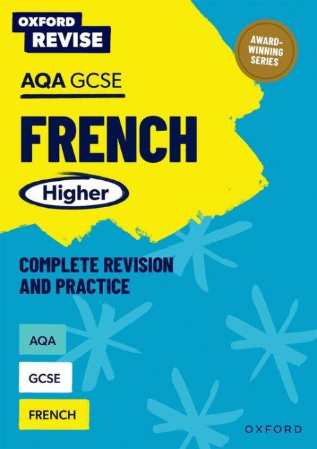 Oxford Revise: AQA GCSE French Higher Complete Revision and Practice: For the 2026 Exams