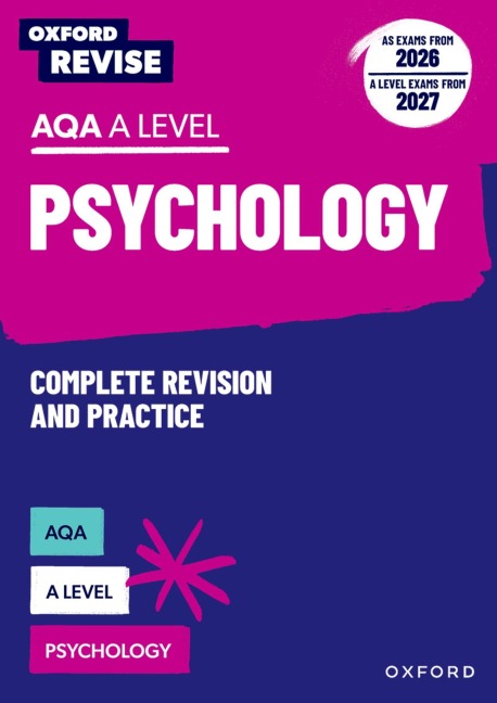 Oxford Revise: AQA A Level Psychology Complete Revision and Practice (AS exams from 2026; A Level exams from 2027): For the 2026 Exams