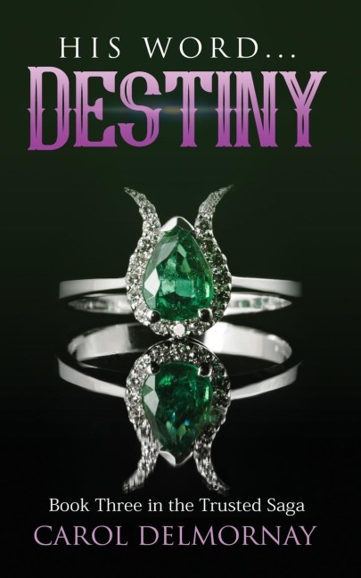 His Word Destiny (Trusted Saga)