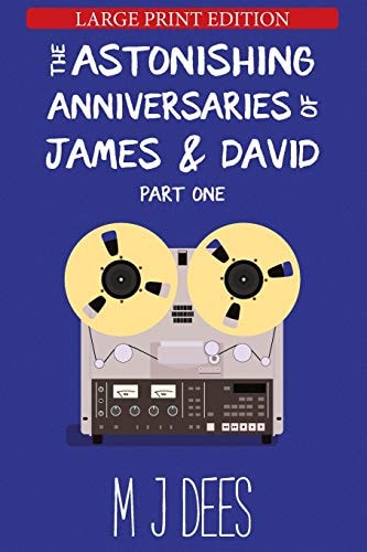 The Astonishing Anniversaries of James and David Part One (Large Print)